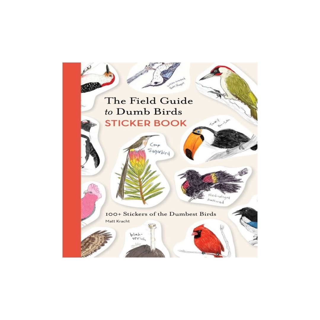 The Field Guide to Dumb Birds Sticker Book