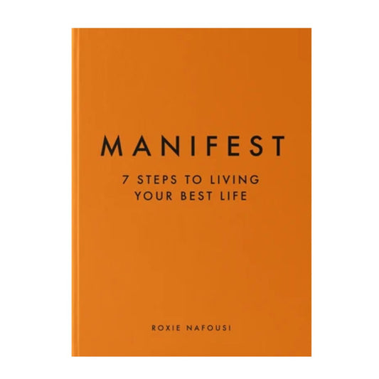 Manifest: 7 Steps to Living Your Best Life